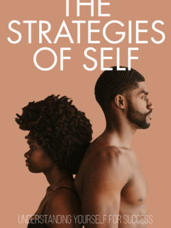 The Strategies of Self: Understanding Yourself of Success